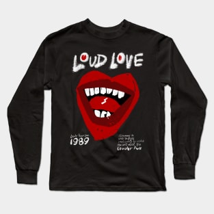 Loud Love Long Sleeve T-Shirt